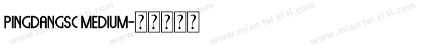 pingdangsc medium字体转换